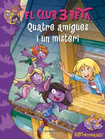 QUATRE AMIGUES I UN MISTERI 1 CLUB BETA 3 | 9788499325798 | ROBERTO PANAVELLO | Llibreria Ombra | Llibreria online de Rubí, Barcelona | Comprar llibres en català i castellà online