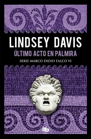 ÚLTIMO ACTO EN PALMIRA (SERIE MARCO DIDIO FALCO 6) | 9788490708286 | DAVIS, LINDSEY | Llibreria Ombra | Llibreria online de Rubí, Barcelona | Comprar llibres en català i castellà online