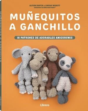 MUÑEQUITOS A GANCHILLO | 9789464992977 | DRATCH, MCNUTT, ALYSON, LINDSAY | Llibreria Ombra | Llibreria online de Rubí, Barcelona | Comprar llibres en català i castellà online