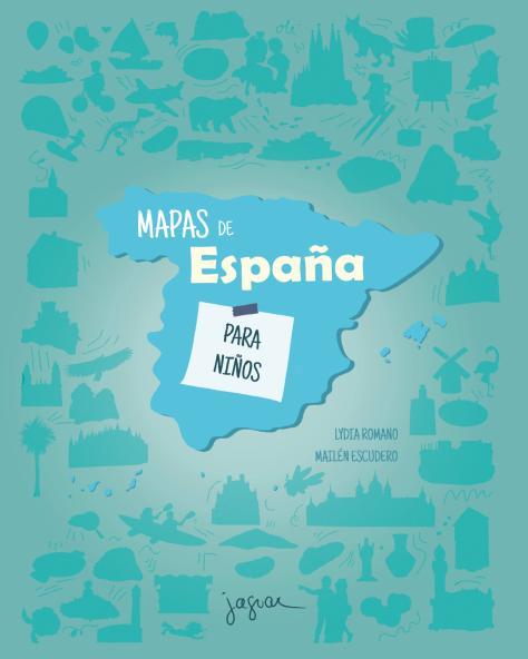MAPAS DE ESPAÑA PARA NIÑOS | 9788418753305 | ROMANO, LYDIA | Llibreria Ombra | Llibreria online de Rubí, Barcelona | Comprar llibres en català i castellà online