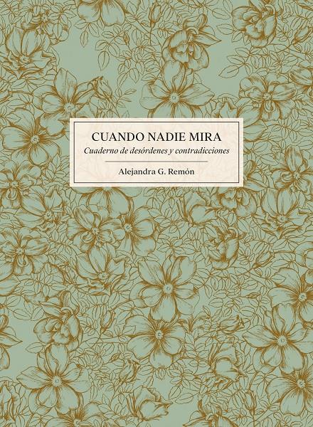 CUANDO NADIE MIRA | 9788416890224 | ALEJANDRA G. REMÓN | Llibreria Ombra | Llibreria online de Rubí, Barcelona | Comprar llibres en català i castellà online