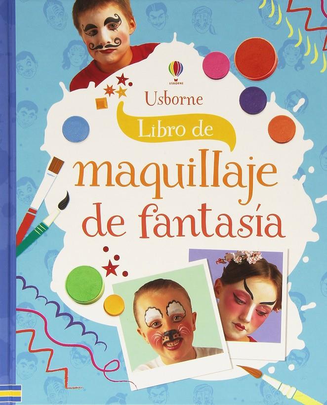 MAQUILLAJE DE FANTASÍA | 9781474918183 | KNIGHTON KATE | Llibreria Ombra | Llibreria online de Rubí, Barcelona | Comprar llibres en català i castellà online