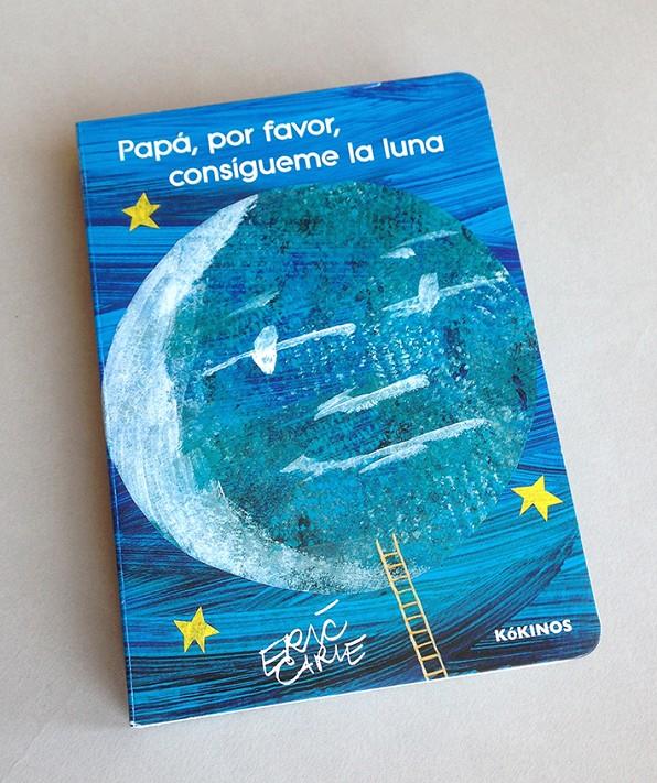 PAPÁ, POR FAVOR, CONSÍGUIME LA LUNA | 9788416126651 | CARLE, ERIC | Llibreria Ombra | Llibreria online de Rubí, Barcelona | Comprar llibres en català i castellà online