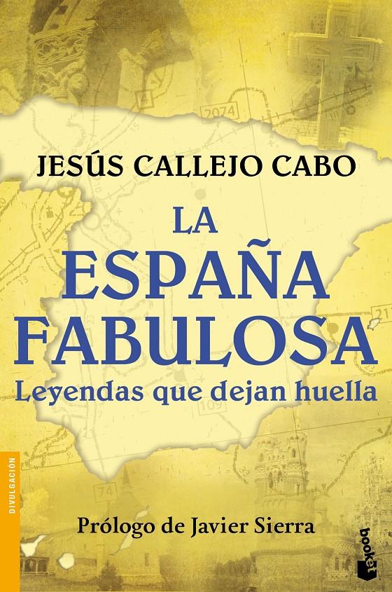 LA ESPAÑA FABULOSA. LEYENDAS QUE DEJAN HUELLA | 9788408154952 | JESÚS CALLEJO | Llibreria Ombra | Llibreria online de Rubí, Barcelona | Comprar llibres en català i castellà online