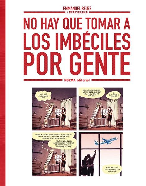 NO HAY QUE TOMAR A LOS IMBECILES POR GENTE | 9788467980004 | EMMANUEL REUZE/NICOLAS RUHAUD | Llibreria Ombra | Llibreria online de Rubí, Barcelona | Comprar llibres en català i castellà online