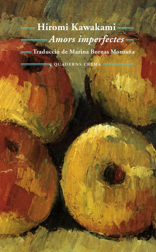 AMORS IMPERFECTES | 9788477275756 | KAWAKAMI, HIROMI | Llibreria Ombra | Llibreria online de Rubí, Barcelona | Comprar llibres en català i castellà online