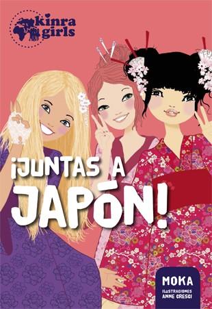 KINRA 5. ¡JUNTAS A JAPÓN! | 9788424658526 | MOKA | Llibreria Ombra | Llibreria online de Rubí, Barcelona | Comprar llibres en català i castellà online