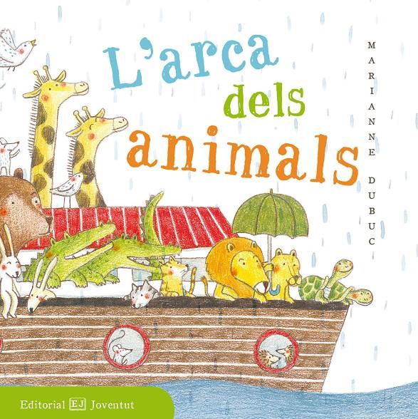 L'ARCA DELS ANIMALS | 9788426143518 | DUBUC, MARIANNE | Llibreria Ombra | Llibreria online de Rubí, Barcelona | Comprar llibres en català i castellà online