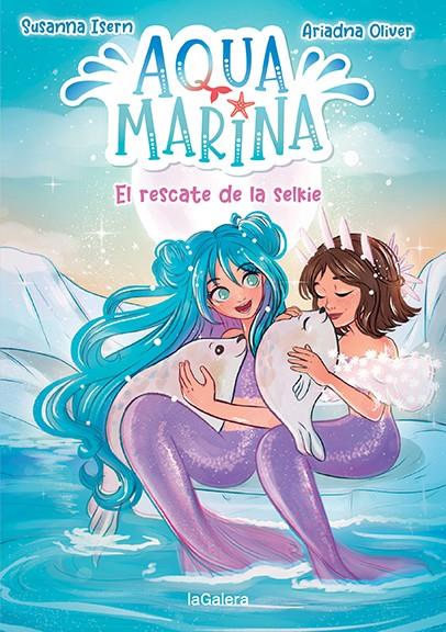 AQUA MARINA 5. EL RESCATE DE LA SELKIE | 9788424671921 | ISERN, SUSANNA | Llibreria Ombra | Llibreria online de Rubí, Barcelona | Comprar llibres en català i castellà online