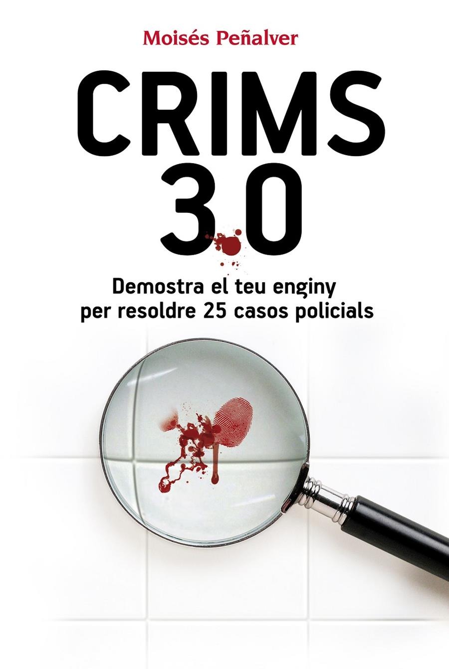 CRIMS 3.0 | 9788490341292 | PEÑALVER NÚÑEZ, MOISÉS | Llibreria Ombra | Llibreria online de Rubí, Barcelona | Comprar llibres en català i castellà online