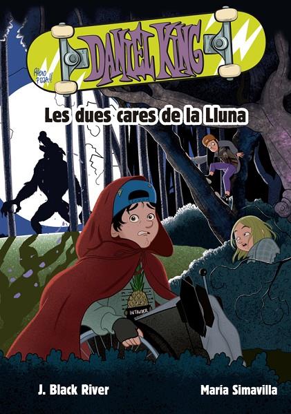 DANIEL KING 3. LES DUES CARES DE LA LLUNA | 9788424666590 | BLACK RIVER, J. | Llibreria Ombra | Llibreria online de Rubí, Barcelona | Comprar llibres en català i castellà online