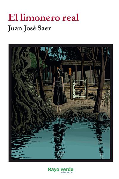 EL LIMONERO REAL | 9788416689750 | JOSÉ SAER, JUAN | Llibreria Ombra | Llibreria online de Rubí, Barcelona | Comprar llibres en català i castellà online
