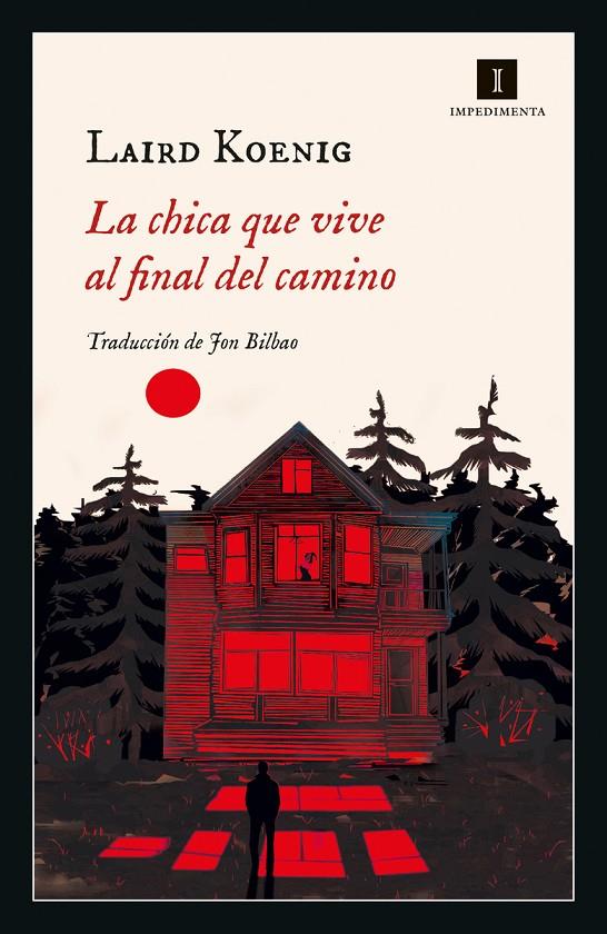 LA CHICA QUE VIVE AL FINAL DEL CAMINO | 9788418668333 | KOENIG, LAIRD | Llibreria Ombra | Llibreria online de Rubí, Barcelona | Comprar llibres en català i castellà online