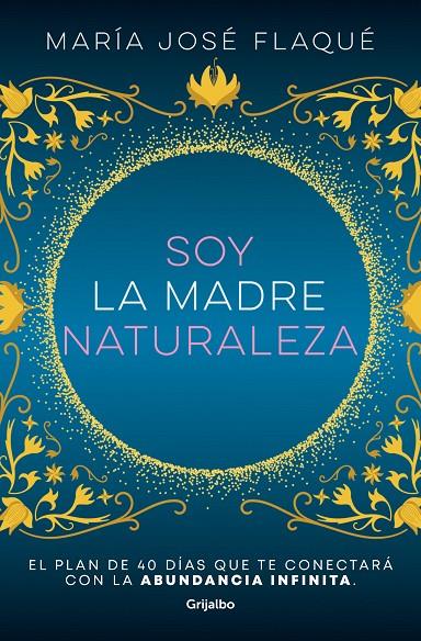 SOY LA MADRE NATURALEZA | 9788425363412 | FLAQUÉ, MARÍA JOSÉ | Llibreria Ombra | Llibreria online de Rubí, Barcelona | Comprar llibres en català i castellà online