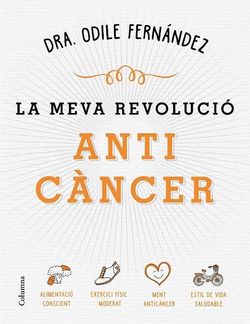 LA MEVA REVOLUCIÓ ANTICÀNCER | 9788466422079 | ODILE FERNÁNDEZ | Llibreria Ombra | Llibreria online de Rubí, Barcelona | Comprar llibres en català i castellà online