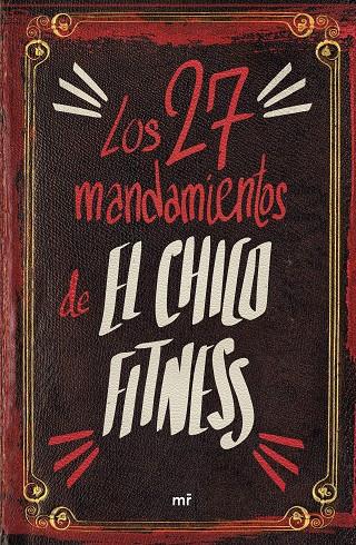 LOS 27 MANDAMIENTOS DE EL CHICO FITNESS | 9788427050273 | EL CHICO FITNESS | Llibreria Ombra | Llibreria online de Rubí, Barcelona | Comprar llibres en català i castellà online