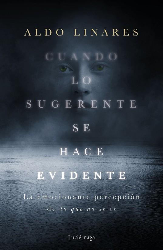 CUANDO LO SUGERENTE SE HACE EVIDENTE | 9788418015403 | LINARES DÍAZ, ALDO | Llibreria Ombra | Llibreria online de Rubí, Barcelona | Comprar llibres en català i castellà online