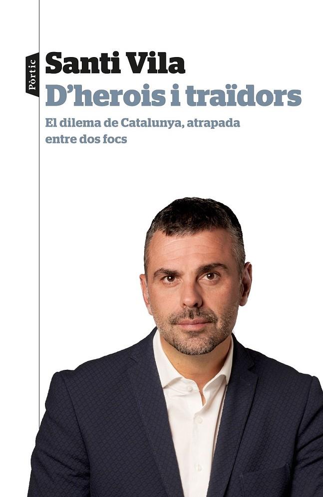 D'HEROIS I TRAÏDORS | 9788498094145 | VILA, SANTI | Llibreria Ombra | Llibreria online de Rubí, Barcelona | Comprar llibres en català i castellà online