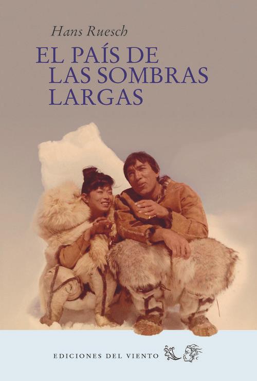 EL PAÍS DE LAS SOMBRAS LARGAS | 9788415374886 | HANS RUESCH | Llibreria Ombra | Llibreria online de Rubí, Barcelona | Comprar llibres en català i castellà online