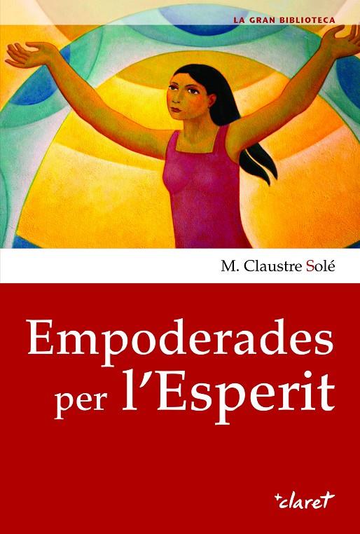 EMPODERADES PER L'ESPERIT | 9788491364726 | CLAUSTRE SOLÉ, MARIA | Llibreria Ombra | Llibreria online de Rubí, Barcelona | Comprar llibres en català i castellà online