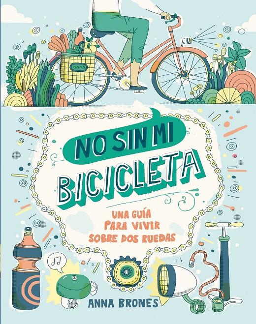 NO SIN MI BICICLETA | 9788408173922 | BRONES, ANNA | Llibreria Ombra | Llibreria online de Rubí, Barcelona | Comprar llibres en català i castellà online