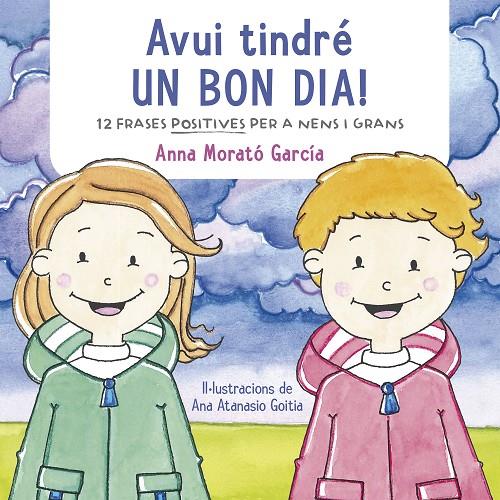 AVUI TINDRÉ UN BON DIA! | 9788448853457 | MORATO GARCÍA, ANNA | Llibreria Ombra | Llibreria online de Rubí, Barcelona | Comprar llibres en català i castellà online