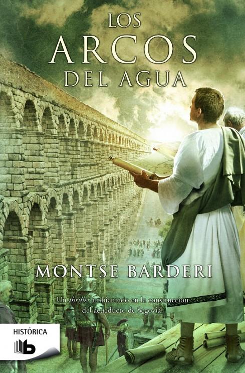 LOS ARCOS DEL AGUA | 9788490700402 | BARDERI, MONTSE | Llibreria Ombra | Llibreria online de Rubí, Barcelona | Comprar llibres en català i castellà online