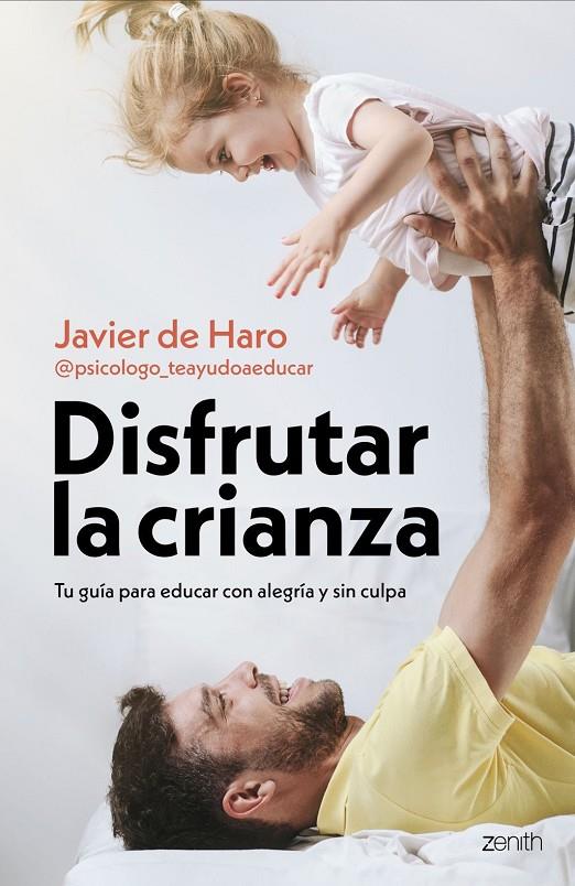 DISFRUTAR LA CRIANZA | 9788408317661 | @PSICOLOGO_TEAYUDOAEDUCAR, JAVIER HARO D E | Llibreria Ombra | Llibreria online de Rubí, Barcelona | Comprar llibres en català i castellà online