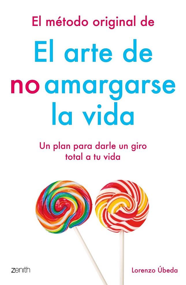 EL MÉTODO ORIGINAL DE EL ARTE DE NO AMARGARSE LA VIDA | 9788408184270 | ÚBEDA, LORENZO | Llibreria Ombra | Llibreria online de Rubí, Barcelona | Comprar llibres en català i castellà online