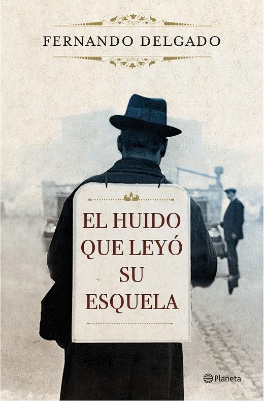 EL HUIDO QUE LEYÓ SU ESQUELA | 9788408171096 | FERNANDO DELGADO | Llibreria Ombra | Llibreria online de Rubí, Barcelona | Comprar llibres en català i castellà online