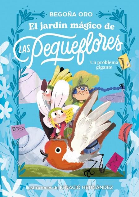EL JARDÍN MÁGICO DE LAS PEQUEFLORES. UN PROBLEMA GIGANTE | 9788448873837 | ORO, BEGOÑA | Llibreria Ombra | Llibreria online de Rubí, Barcelona | Comprar llibres en català i castellà online