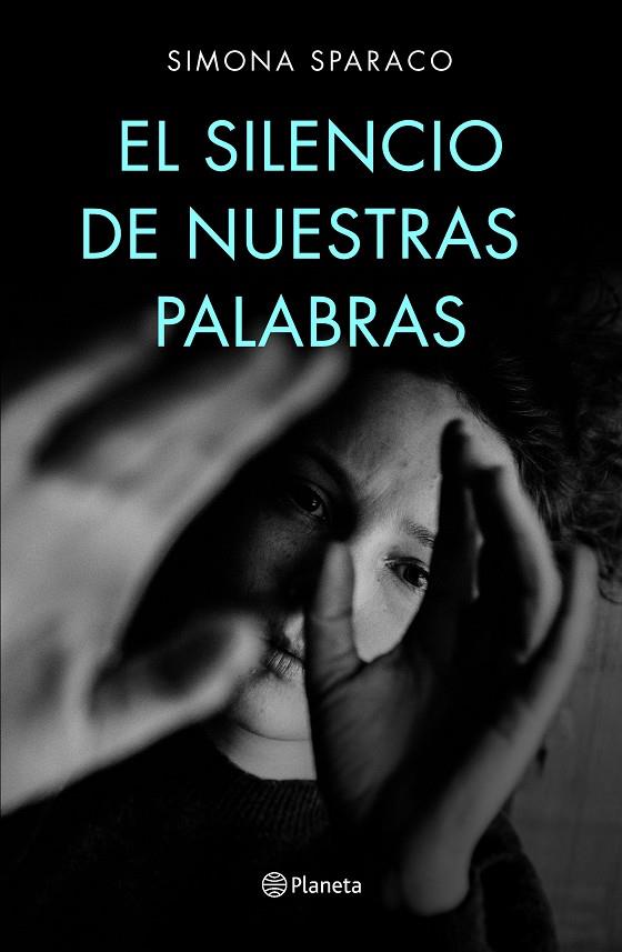 EL SILENCIO DE NUESTRAS PALABRAS | 9788408222699 | SPARACO, SIMONA | Llibreria Ombra | Llibreria online de Rubí, Barcelona | Comprar llibres en català i castellà online