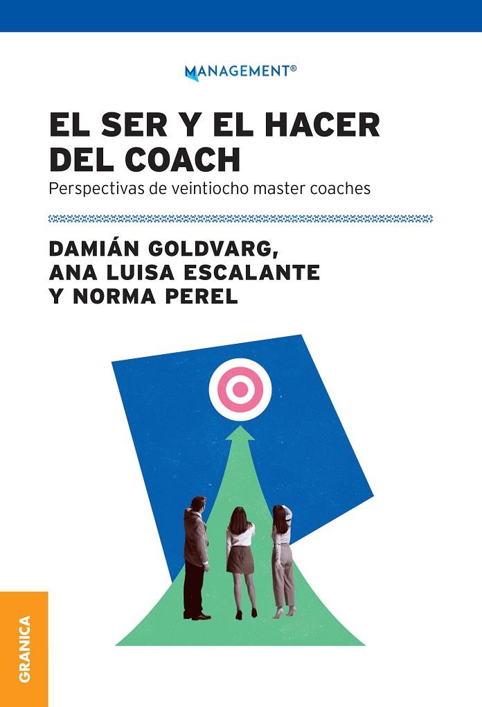 SER Y EL HACER DEL COACH, EL | 9789878935058 | GOLDVARG, DAMIÁN / PEREL, NORA / ESCALANTE, ANA LUISA | Llibreria Ombra | Llibreria online de Rubí, Barcelona | Comprar llibres en català i castellà online