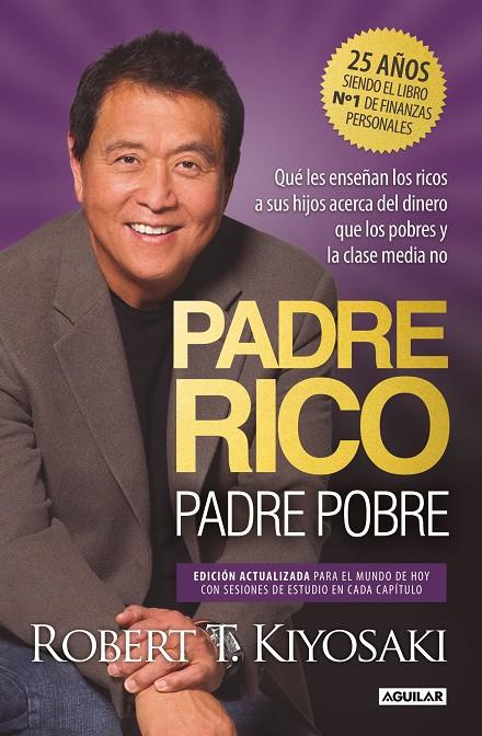 PADRE RICO, PADRE POBRE (EDICIÓN ESPECIAL AMPLIADA, ACTUALIZADA Y EN TAPA DURA) | 9788403524774 | KIYOSAKI, ROBERT T. | Llibreria Ombra | Llibreria online de Rubí, Barcelona | Comprar llibres en català i castellà online