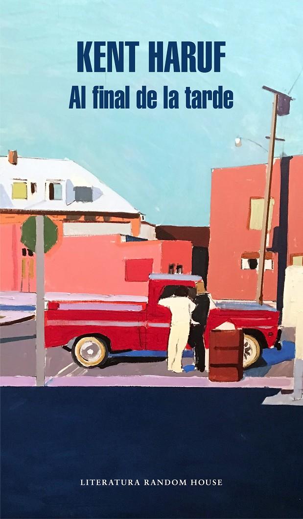AL FINAL DE LA TARDE | 9788439734161 | HARUF, KENT | Llibreria Ombra | Llibreria online de Rubí, Barcelona | Comprar llibres en català i castellà online