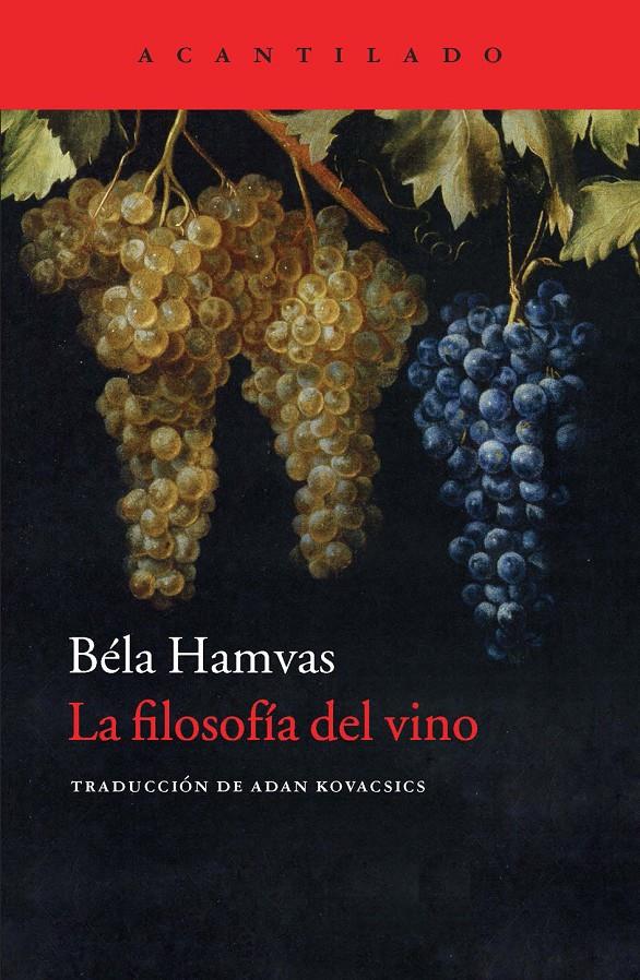 LA FILOSOFÍA DEL VINO | 9788416011261 | BELA HAMVAS | Llibreria Ombra | Llibreria online de Rubí, Barcelona | Comprar llibres en català i castellà online