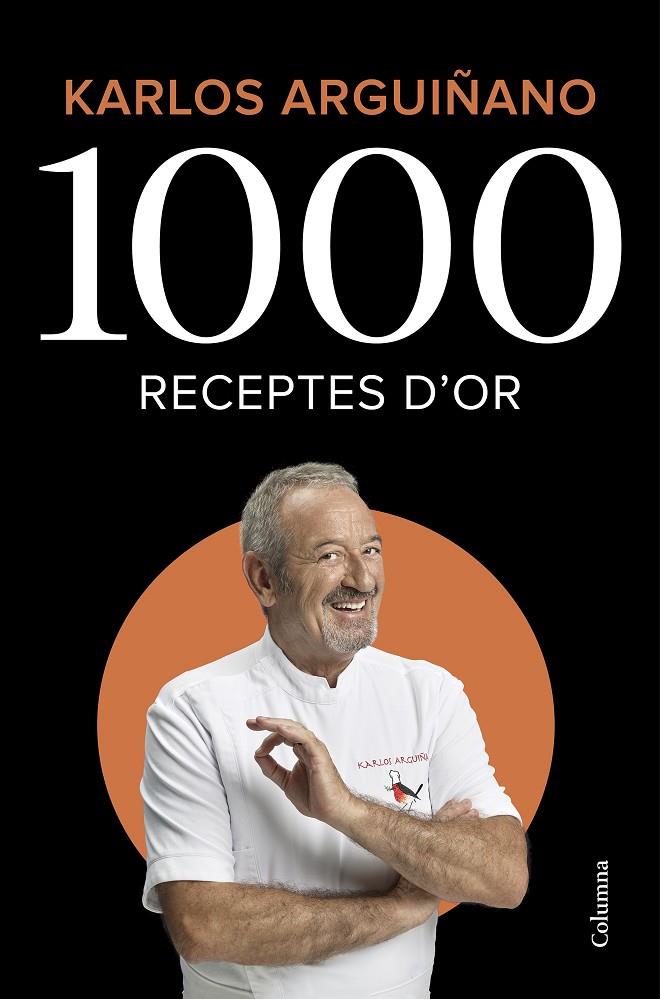 1000 RECEPTES D'OR | 9788466426459 | ARGUIÑANO, KARLOS | Llibreria Ombra | Llibreria online de Rubí, Barcelona | Comprar llibres en català i castellà online