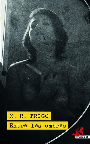 ENTRE LES OMBRES | 9788418584220 | TRIGO, XULIO RICARDO | Llibreria Ombra | Llibreria online de Rubí, Barcelona | Comprar llibres en català i castellà online