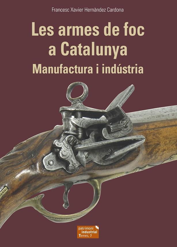 LES ARMES DE FOC A CATALUNYA | 9788423208678 | HERNÀNDEZ CARDONA, FRANCESC XAVIER | Llibreria Ombra | Llibreria online de Rubí, Barcelona | Comprar llibres en català i castellà online