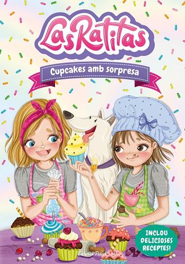 LAS RATITAS 7. CUPCAKES AMB SORPRESA | 9788413892306 | LAS RATITAS | Llibreria Ombra | Llibreria online de Rubí, Barcelona | Comprar llibres en català i castellà online