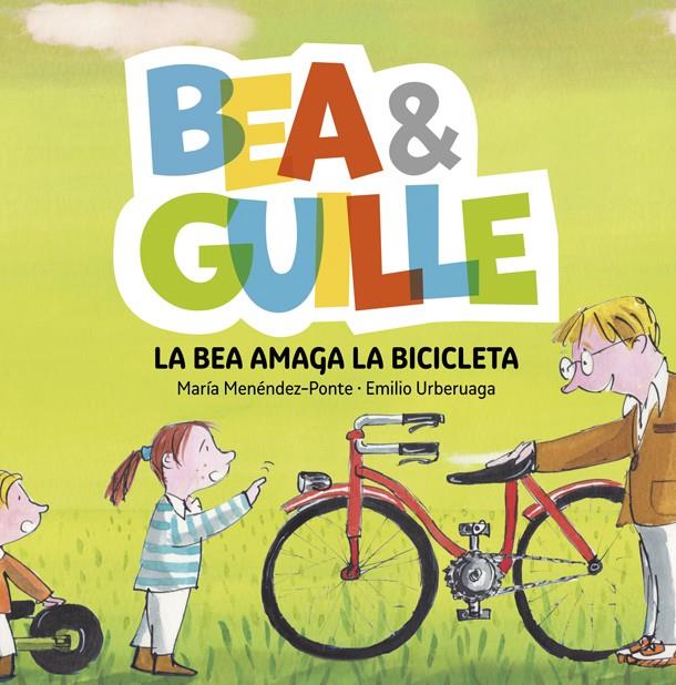 BEA &AMP;AMP; GUILLE 4. LA BEA AMAGA LA BICICLETA | 9788424660758 | MENÉNDEZ-PONTE, MARÍA | Llibreria Ombra | Llibreria online de Rubí, Barcelona | Comprar llibres en català i castellà online