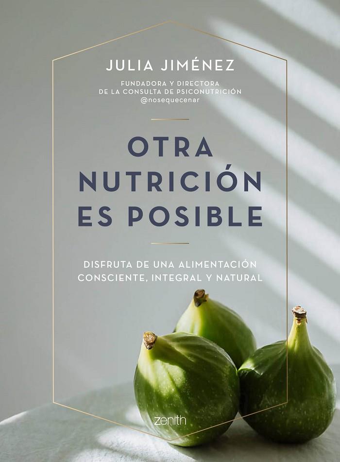 OTRA NUTRICIÓN ES POSIBLE | 9788408241423 | JIMÉNEZ, JULIA | Llibreria Ombra | Llibreria online de Rubí, Barcelona | Comprar llibres en català i castellà online