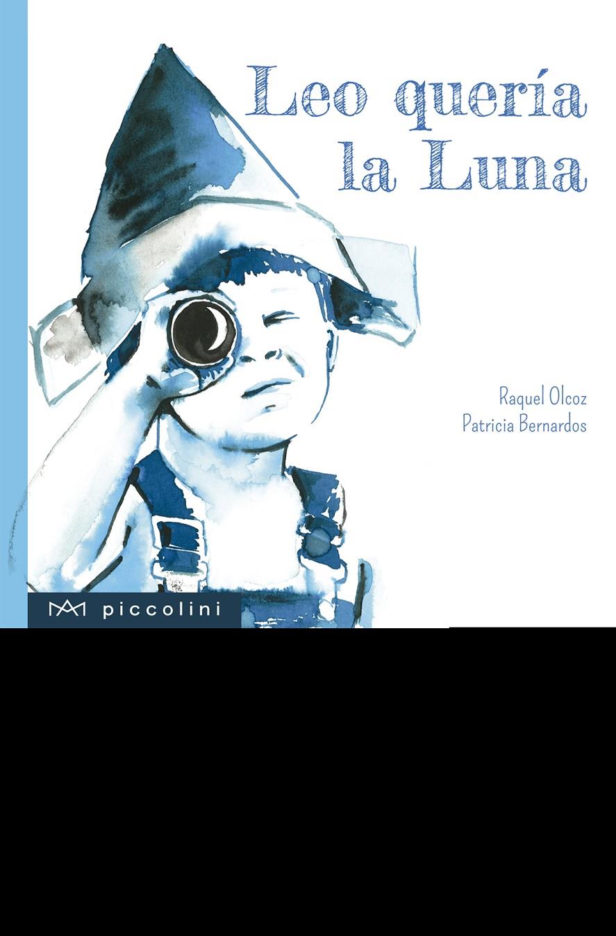 LEO QUERÍA LA LUNA | 9788494833533 | OLCOZ, RAQUEL | Llibreria Ombra | Llibreria online de Rubí, Barcelona | Comprar llibres en català i castellà online