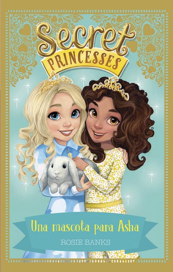 SECRET PRINCESSES 8. UNA MASCOTA PARA ASHA | 9788424662271 | BANKS, ROSIE | Llibreria Ombra | Llibreria online de Rubí, Barcelona | Comprar llibres en català i castellà online