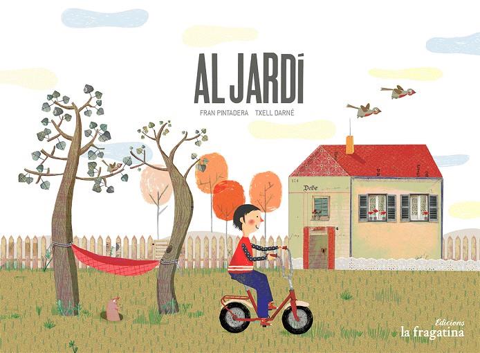 AL JARDÍ | 9788416566051 | PINTADERA ., FRAN | Llibreria Ombra | Llibreria online de Rubí, Barcelona | Comprar llibres en català i castellà online