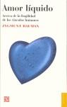 AMOR LÍQUIDO : ACERCA DE LA FRAGILIDAD DE LOS VÍNCULOS HUMANOS | 9788437505886 | BAUMAN, ZYGMUNT | Llibreria Ombra | Llibreria online de Rubí, Barcelona | Comprar llibres en català i castellà online