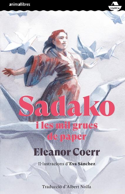 SADAKO I LES MIL GRUES DE PAPER | 9788417599829 | COERR, ELEANOR | Llibreria Ombra | Llibreria online de Rubí, Barcelona | Comprar llibres en català i castellà online