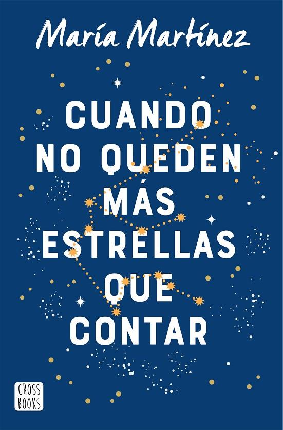 CUANDO NO QUEDEN MÁS ESTRELLAS QUE CONTAR | 9788408245872 | MARTÍNEZ, MARÍA | Llibreria Ombra | Llibreria online de Rubí, Barcelona | Comprar llibres en català i castellà online