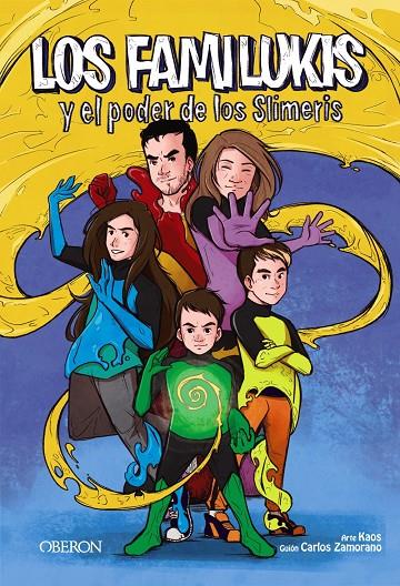 LOS FAMILUKIS Y EL PODER DE LOS SLIMERIS | 9788441541924 | ZAMORANO RODRÍGUEZ, CARLOS | Llibreria Ombra | Llibreria online de Rubí, Barcelona | Comprar llibres en català i castellà online