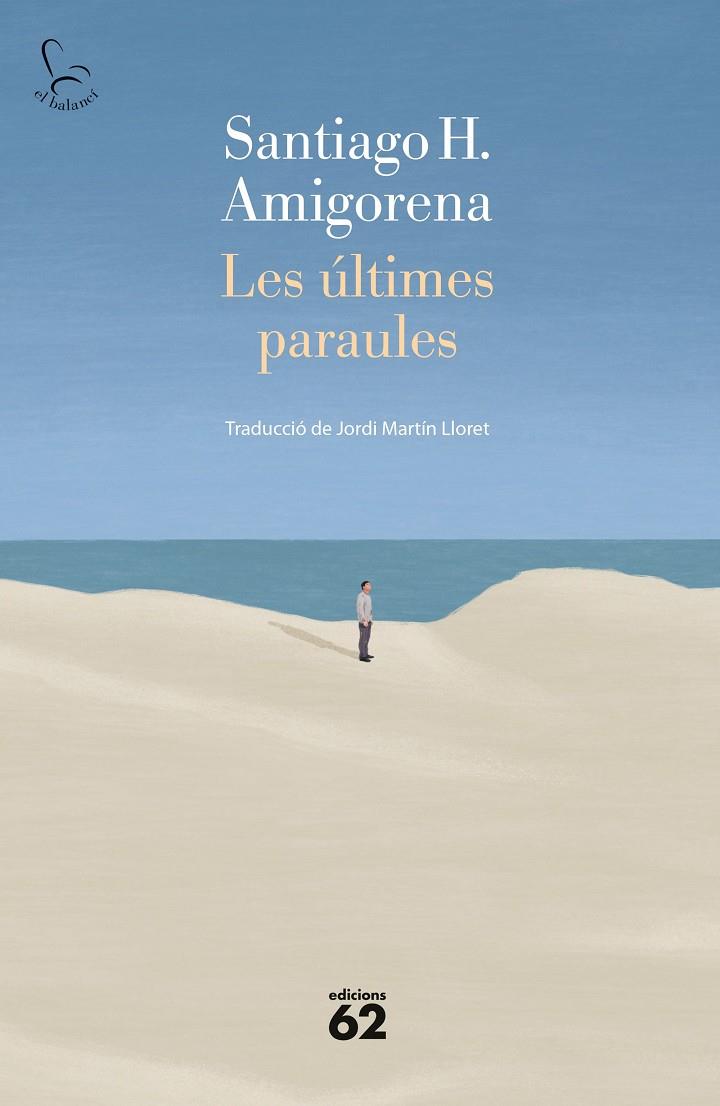 LES ÚLTIMES PARAULES | 9788429780093 | H. AMIGORENA, SANTIAGO | Llibreria Ombra | Llibreria online de Rubí, Barcelona | Comprar llibres en català i castellà online